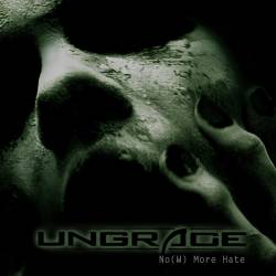 Ungrace : No(w) More Hate